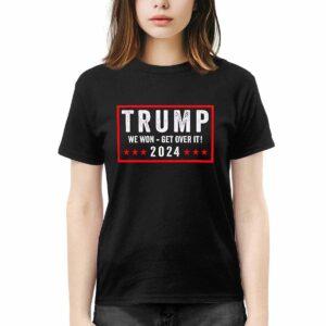 Trump We Won Get Over It 2024 Shirt