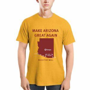 Tyler Bowyer Make Arizona Great Again Build That Wall Shirt Tyler Bowyer Make Arizona Great Again Build That Wall Shirt