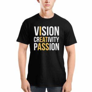 Vision Creativity Passion Shirt