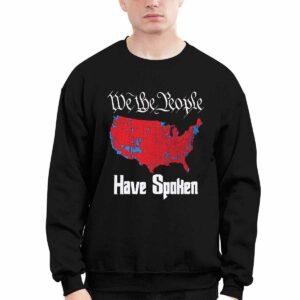 We The People Have Spoken Shirt 2 We The People Have Spoken Shirt
