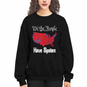 We The People Have Spoken Shirt 3 We The People Have Spoken Shirt