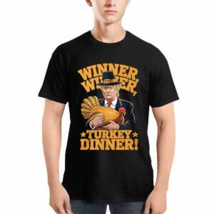 Winner Winner Turkey Dinner Trump Thanksgiving Shirt Winner Winner Turkey Dinner Trump Thanksgiving Shirt