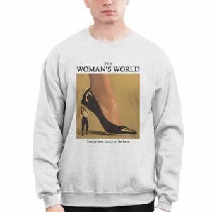 Woman's World You're Just Lucky To Be Here Shirt
