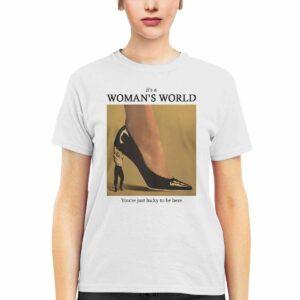 Woman's World You're Just Lucky To Be Here Shirt