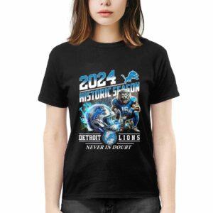 2024 Historic Season Lions Never In Doubt Shirt