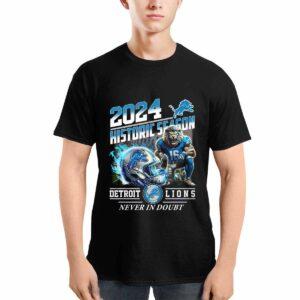2024 Historic Season Lions Never In Doubt Shirt