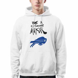 Bills Be A Change Maker Hoodie Bills Be A Change Maker Hoodie