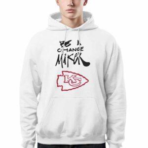 Chiefs Be A Change Maker Hoodie