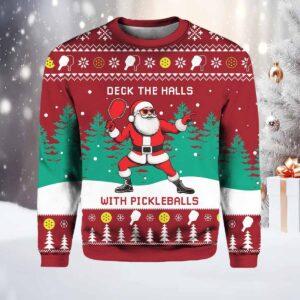 Deck The Hall Pickleball Santa Ugly Christmas Sweater