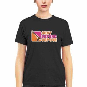 Dunkin Donuts Deny Defend Depose Shirt Dunkin Donuts Deny Defend Depose Shirt