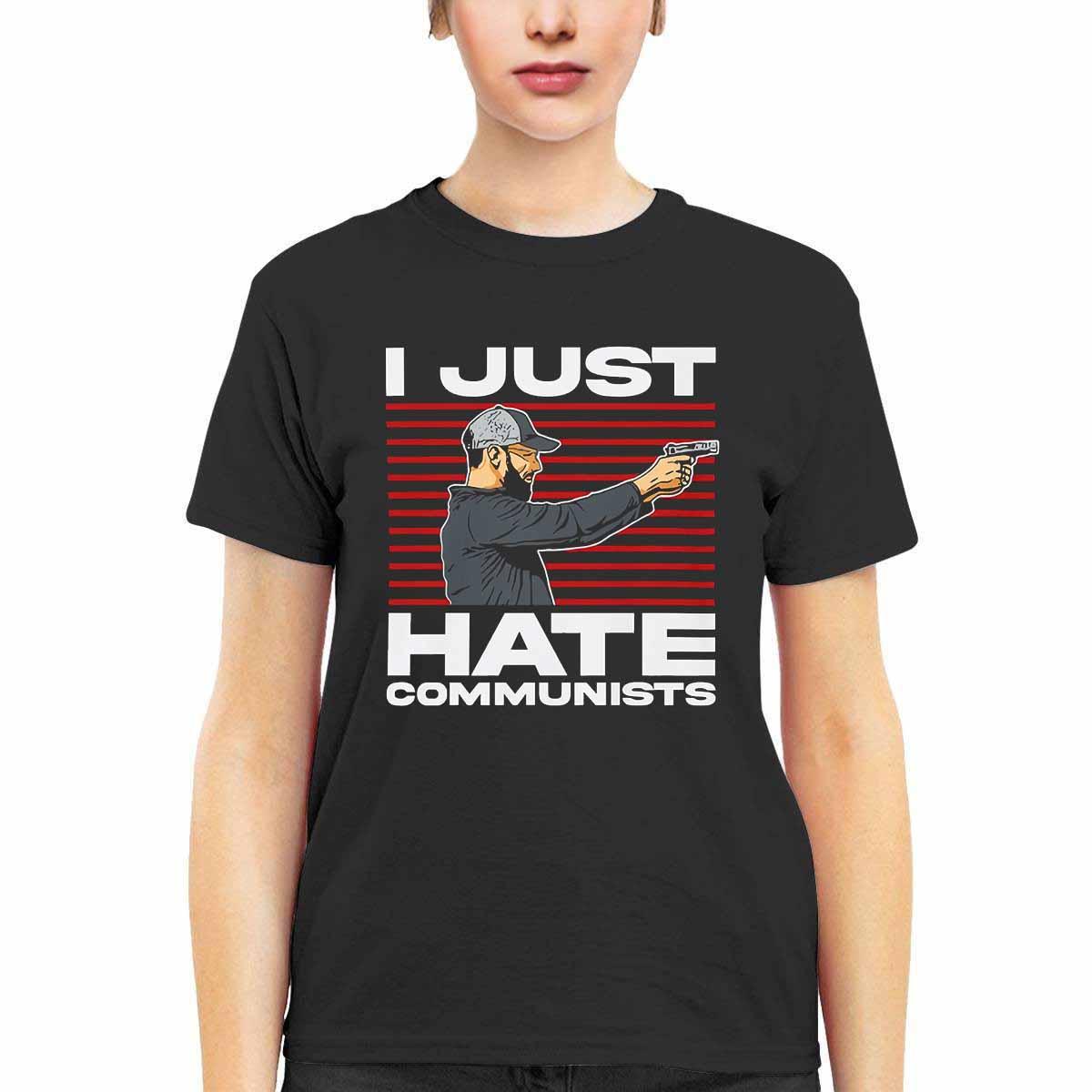 I Just Hate Communists Am I A Hero Shirt I Just Hate Communists Am I A Hero Shirt