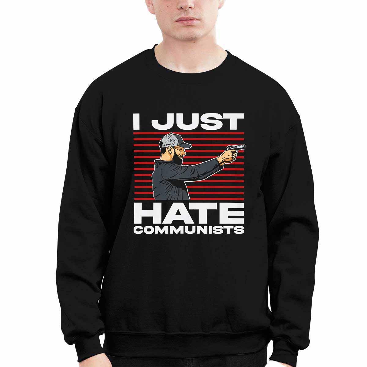 I Just Hate Communists Am I A Hero Shirt I Just Hate Communists Am I A Hero Shirt