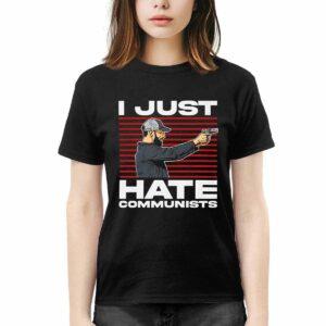 I Just Hate Communists Am I A Hero Shirt 1 I Just Hate Communists Am I A Hero Shirt