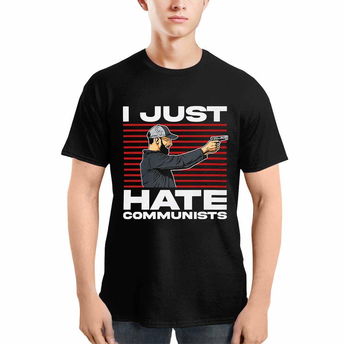 I Just Hate Communists Am I A Hero Shirt I Just Hate Communists Am I A Hero Shirt