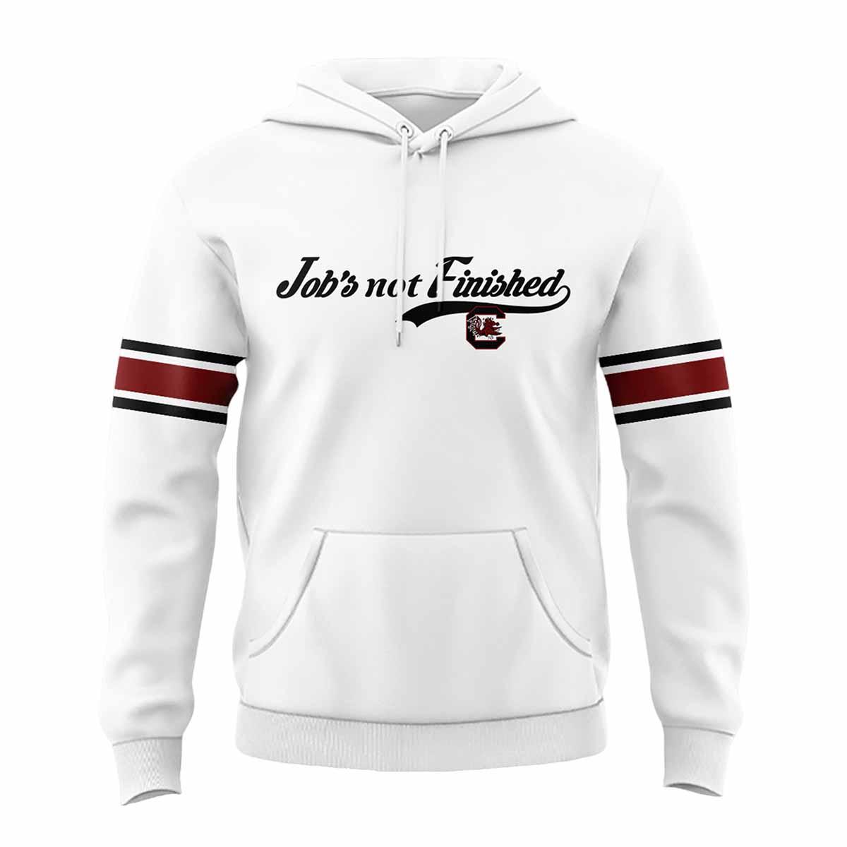Jobs Not Finished Gamecocks Hoodie Jobs Not Finished Gamecocks Hoodie