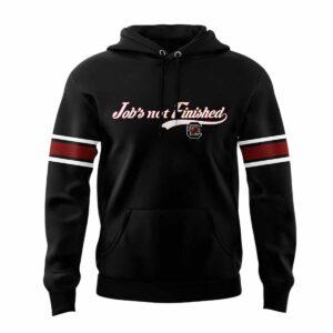 Jobs Not Finished Gamecocks Hoodie Jobs Not Finished Gamecocks Hoodie