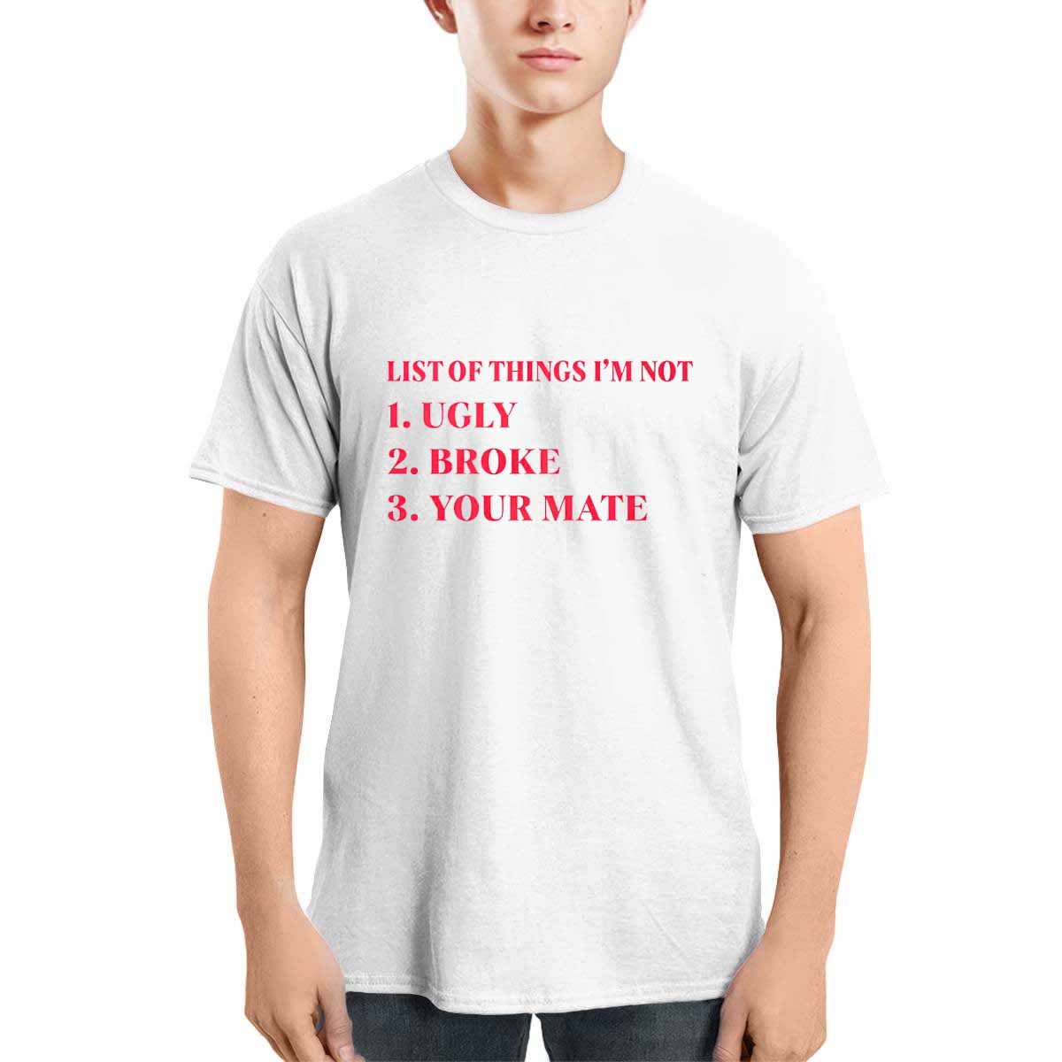 List Of Things I'm Not Ugly Broke Your Mate Shirt List Of Things I'm Not Ugly Broke Your Mate Shirt