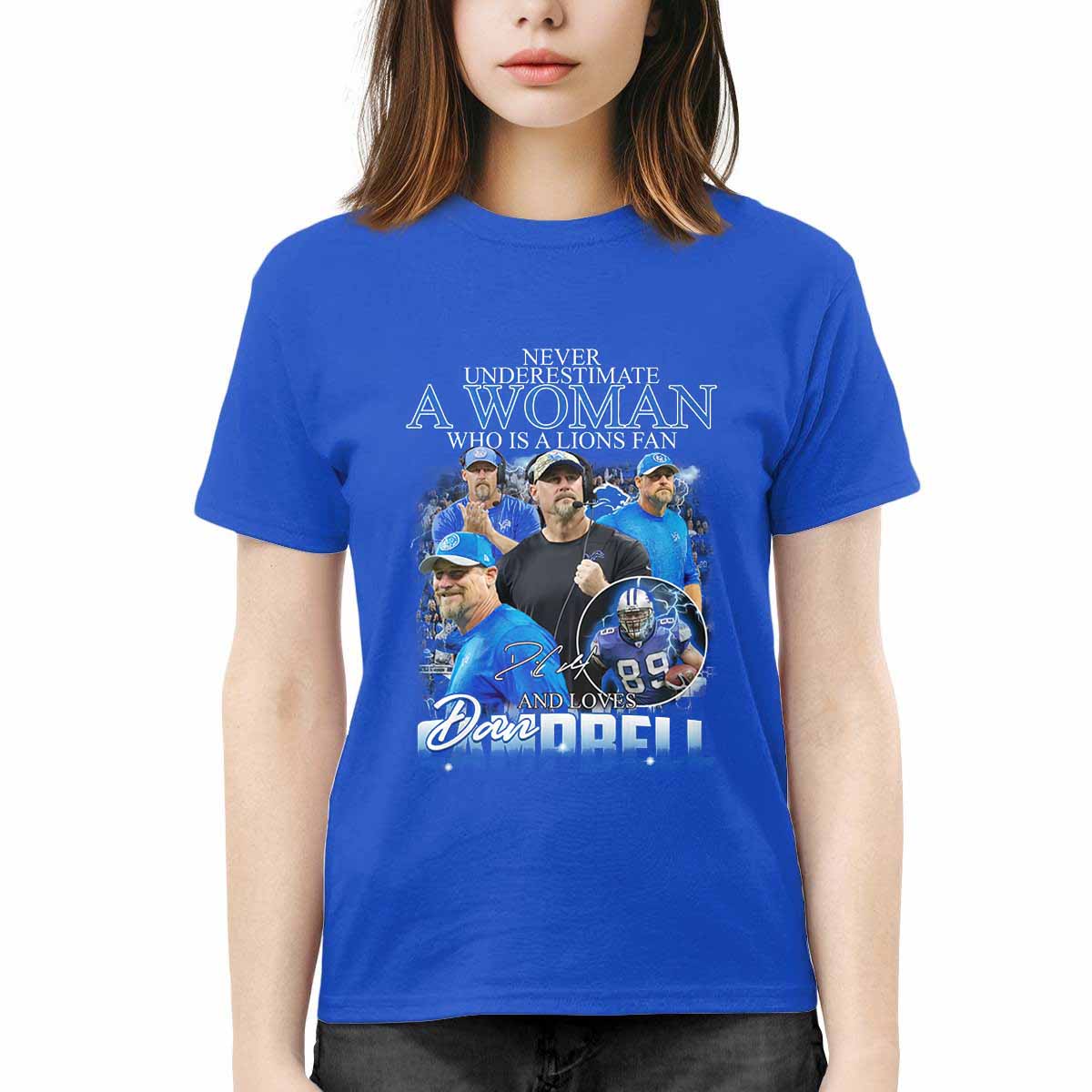 Never Underestimate A Woman Who Is A Lions Fan And Love Dan Campbell Shirt1 Never Underestimate A Woman Who Is A Lions Fan And Love Dan Campbell Shirt