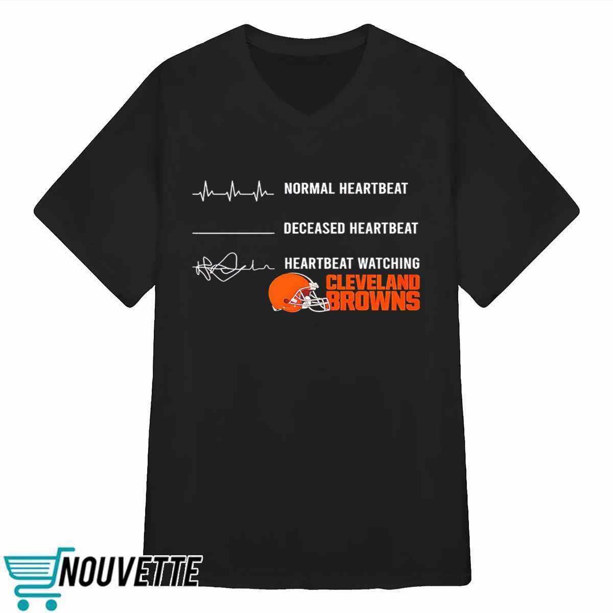 Normal Heartbeat Deceased Heartbeat Heartbeat Watching Browns Shirt Normal Heartbeat Deceased Heartbeat Heartbeat Watching Browns Shirt