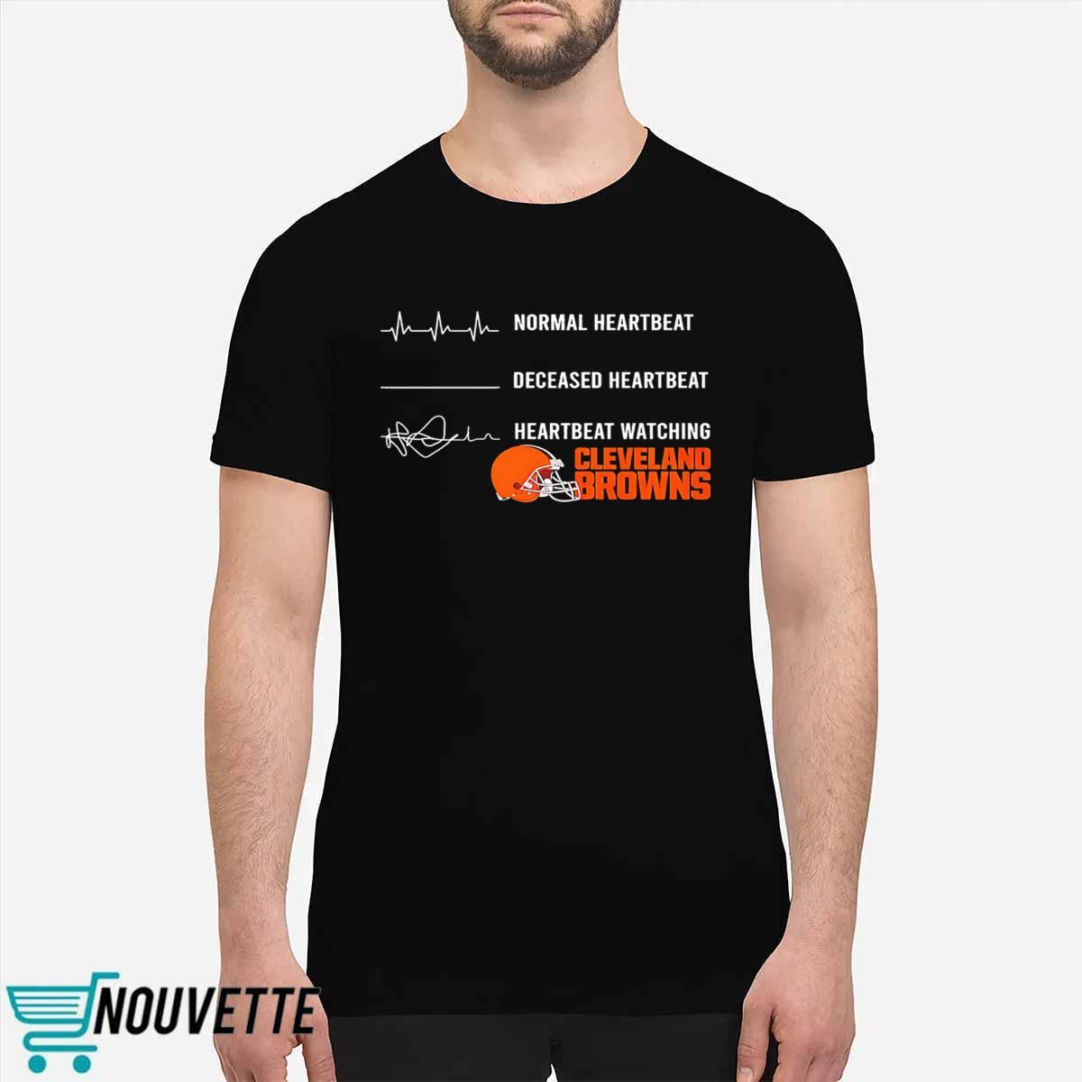 Normal Heartbeat Deceased Heartbeat Heartbeat Watching Browns Shirt Normal Heartbeat Deceased Heartbeat Heartbeat Watching Browns Shirt