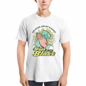 Our Father Who Art In Heaven Baja Be Thy Blast Shirt 3 Our Father Who Art In Heaven Baja Be Thy Blast Shirt