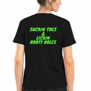 Suckin Toes And Lickin Booty Holes Shirt