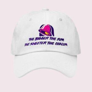 Taco Bell The Bigger The Fupa The Sweeter The Chalupa Hat