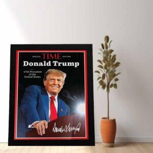 Trump 47th President Of The United States Time Poster Trump 47th President Of The United States Time Poster