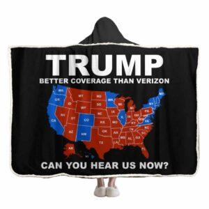 Trump Better Coverage Than Verizon Can You Hear Us Now Snuggle Blanket Hooded