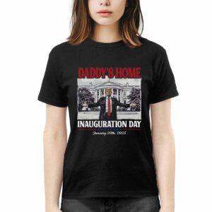 Trump Daddy's Home Inauguration Day Shirt 2 Trump Daddy's Home Inauguration Day Shirt