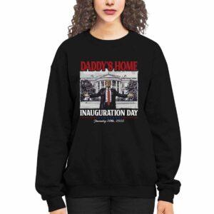 Trump Daddy's Home Inauguration Day Shirt 1 Trump Daddy's Home Inauguration Day Shirt