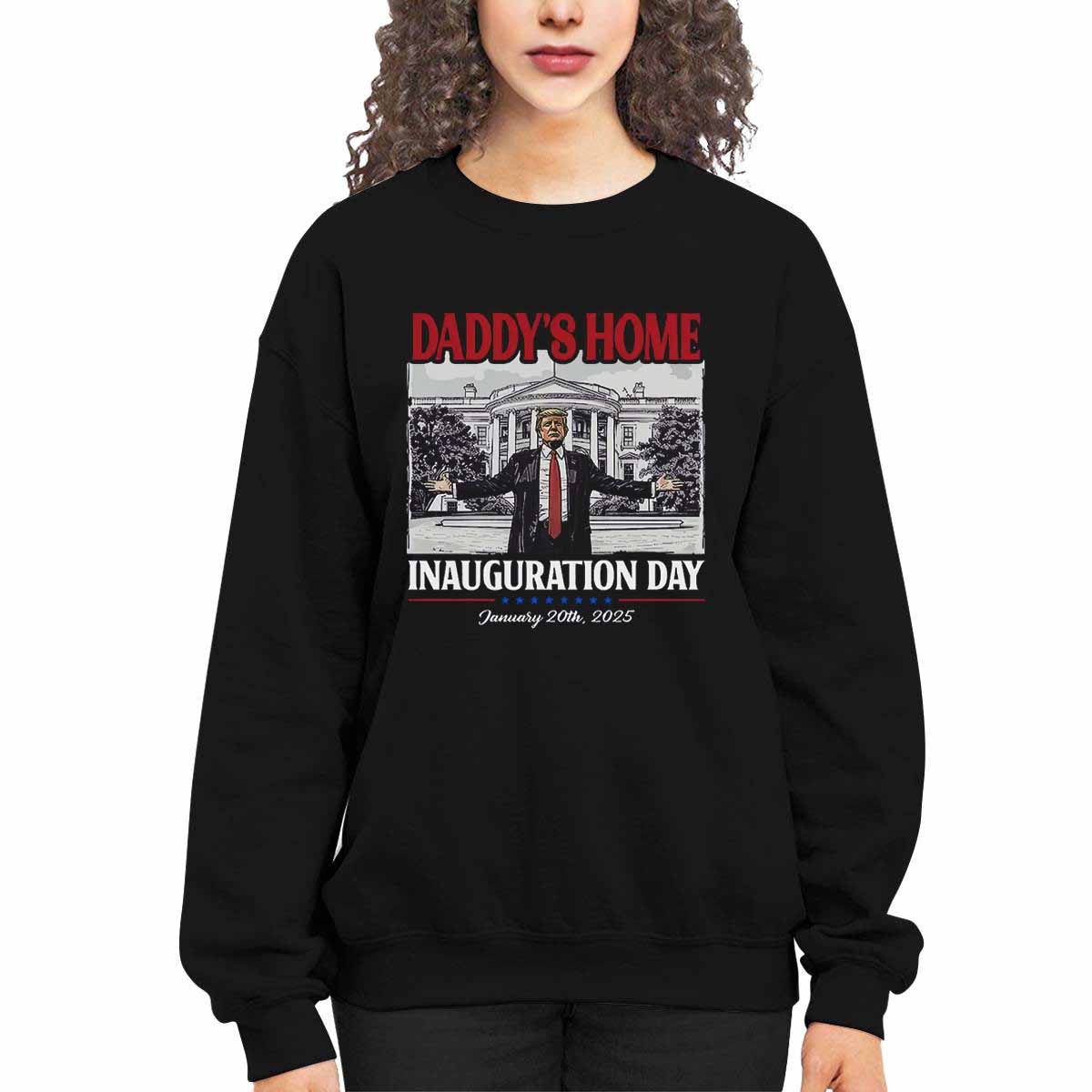 Trump Daddy’s Home Inauguration Day Shirt Trump Daddy’s Home Inauguration Day Shirt