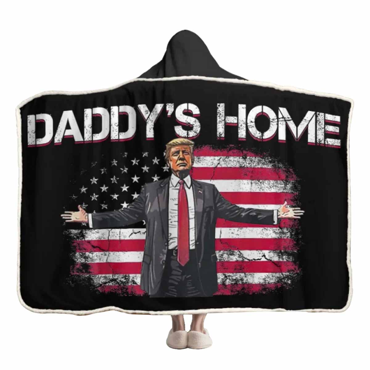 Trump Daddy's Home Snuggle Blanket Hooded Trump Daddy's Home Snuggle Blanket Hooded