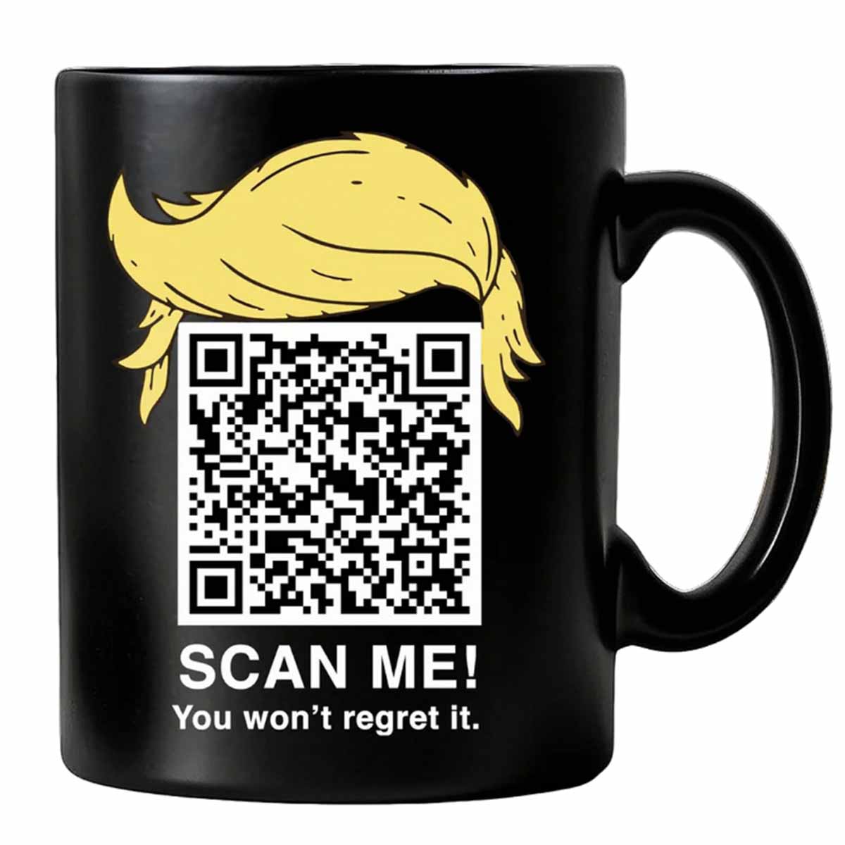 Trump QR Code Scan Me You Won't Regret It Mug Trump QR Code Scan Me You Won't Regret It Mug