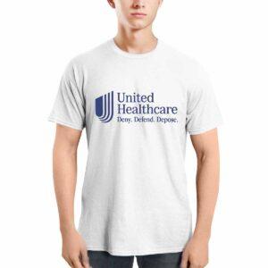 United Healthcare Deny Defend Depose Shirt