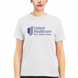 United Healthcare Deny Defend Depose Shirt