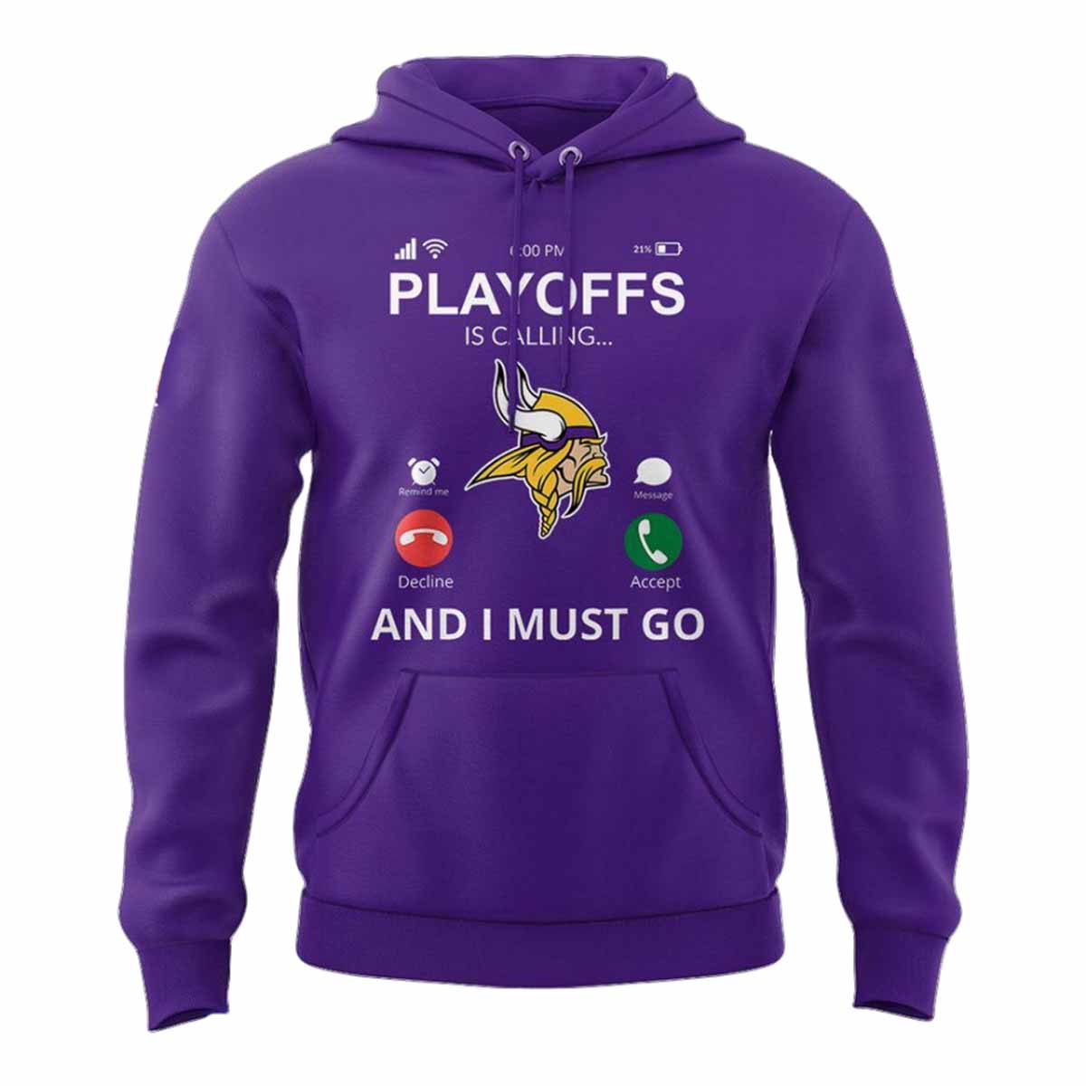 Vikings Playoffs Is Calling And I Must Go Hoodie Vikings Playoffs Is Calling And I Must Go Hoodie