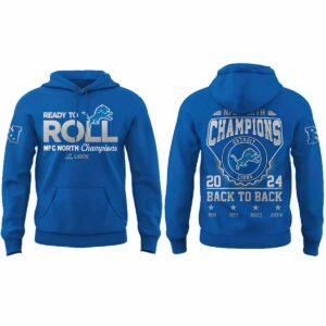 Lions Ready To Roll North Champions Back To Back 2024 Hoodie Lions Ready To Roll North Champions Back To Back 2024 Hoodie