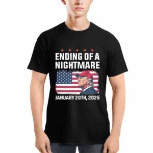 Trump Ending Of A Nightmare January 20th 2025 Shirt