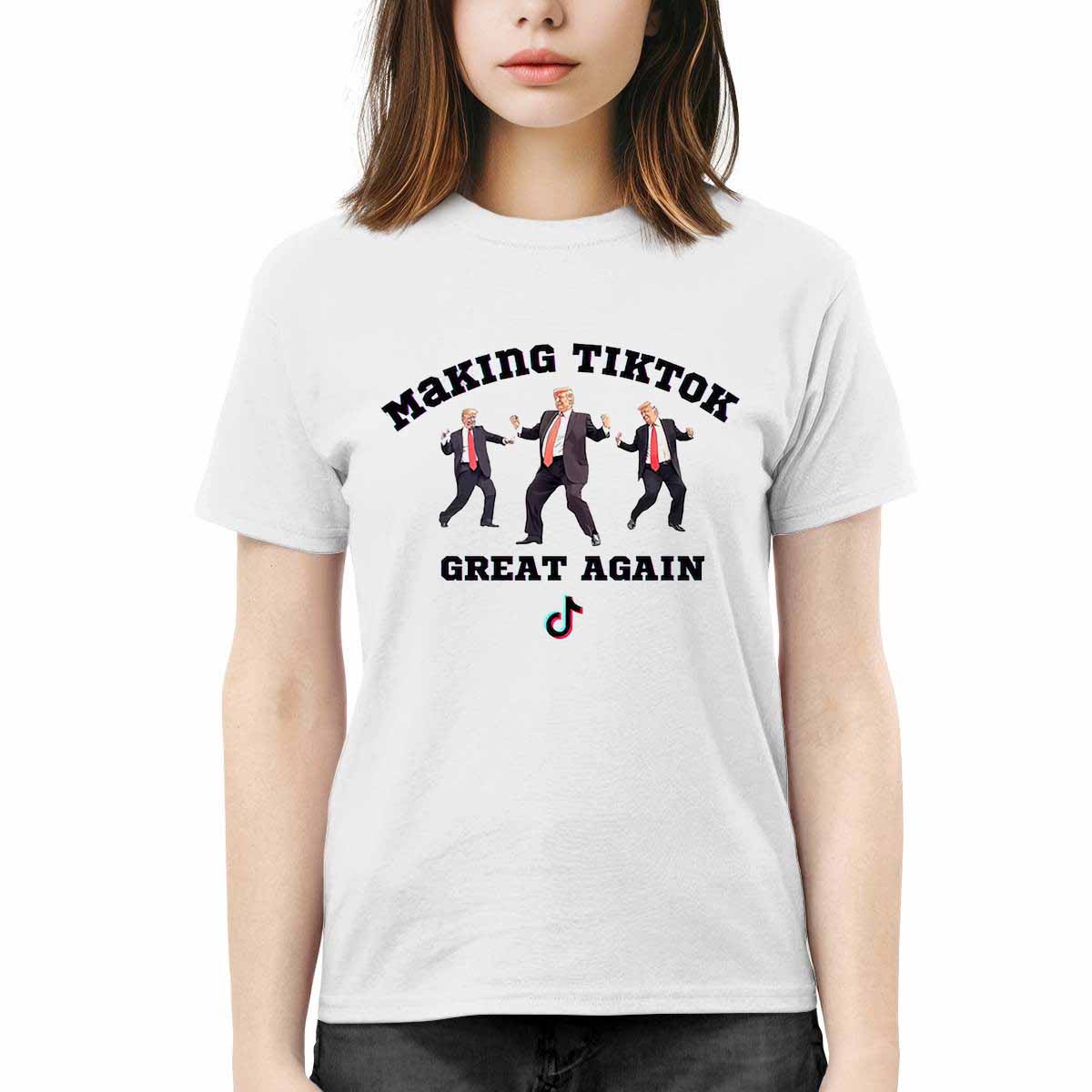 Trump Making TikTok Great Again Shirt Trump Making TikTok Great Again Shirt