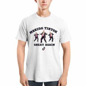 Trump Making TikTok Great Again Shirt 2 Trump Making TikTok Great Again Shirt