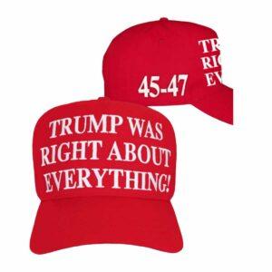 Trump Was Right About Everything 45 47 Hat Trump Was Right About Everything 45 47 Hat
