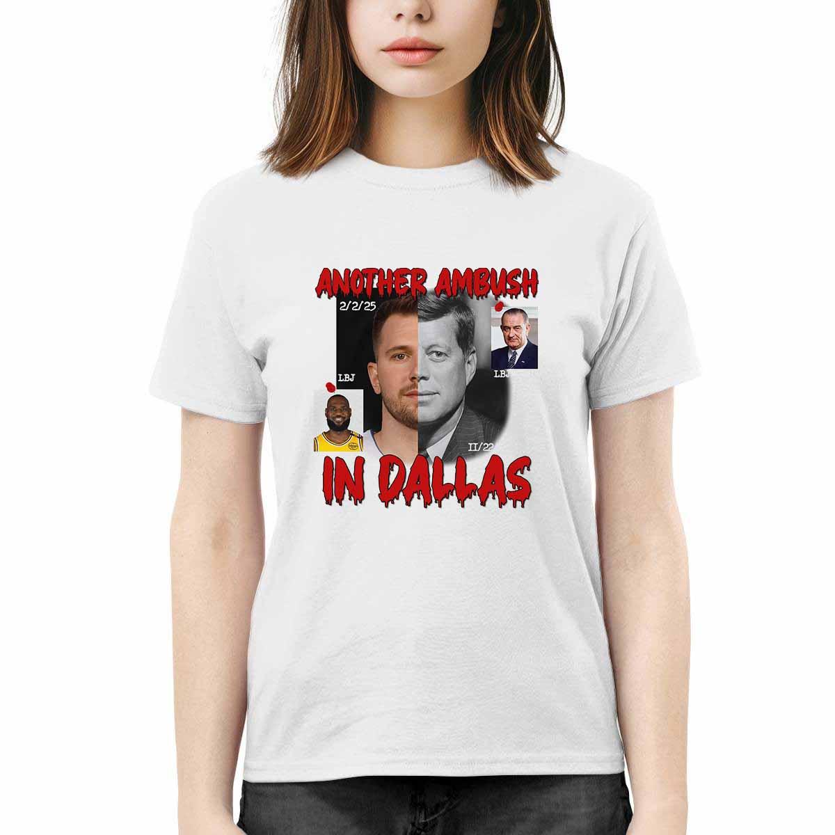 Another Ambush In Dallas Shirt Another Ambush In Dallas Shirt