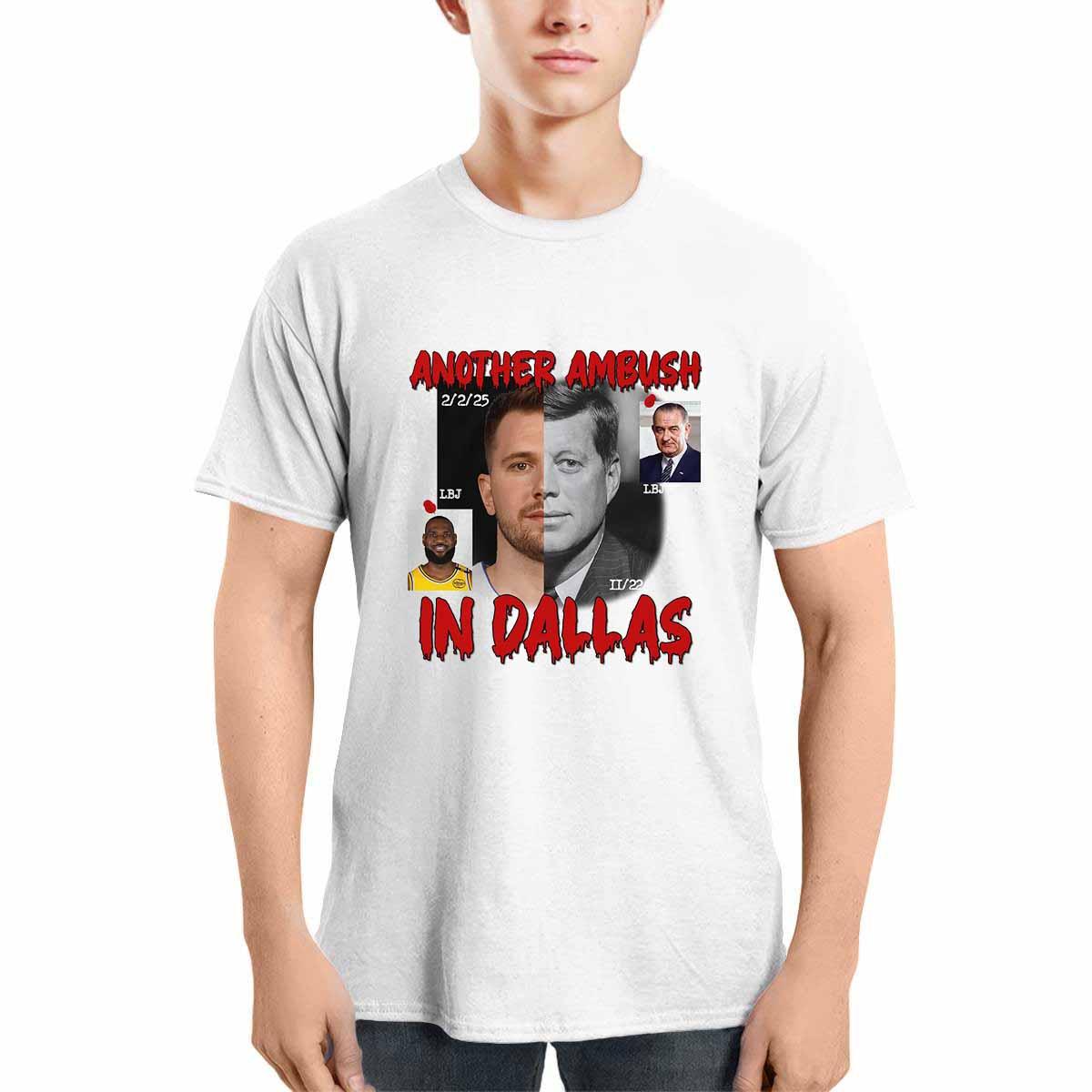 Another Ambush In Dallas Shirt Another Ambush In Dallas Shirt