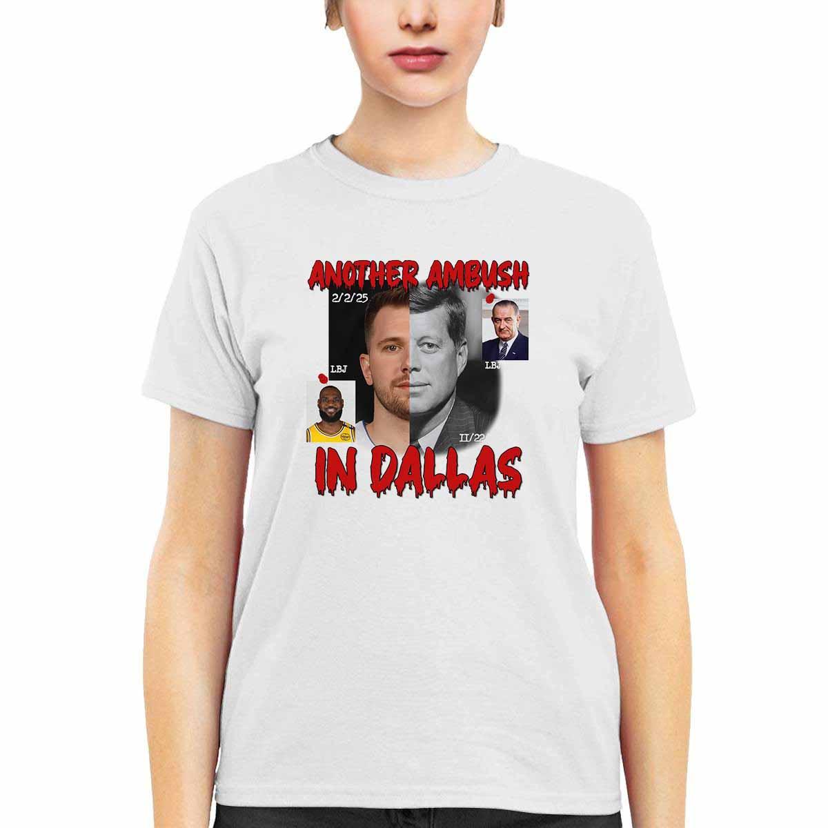 Another Ambush In Dallas Shirt Another Ambush In Dallas Shirt