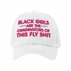 Black Girls Are The Originators Of This Fly Shit Hat