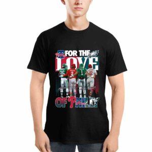 Eagles For The Love Of Philly Shirt