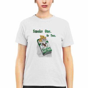 Eagles Smoke One Or Two Shirt
