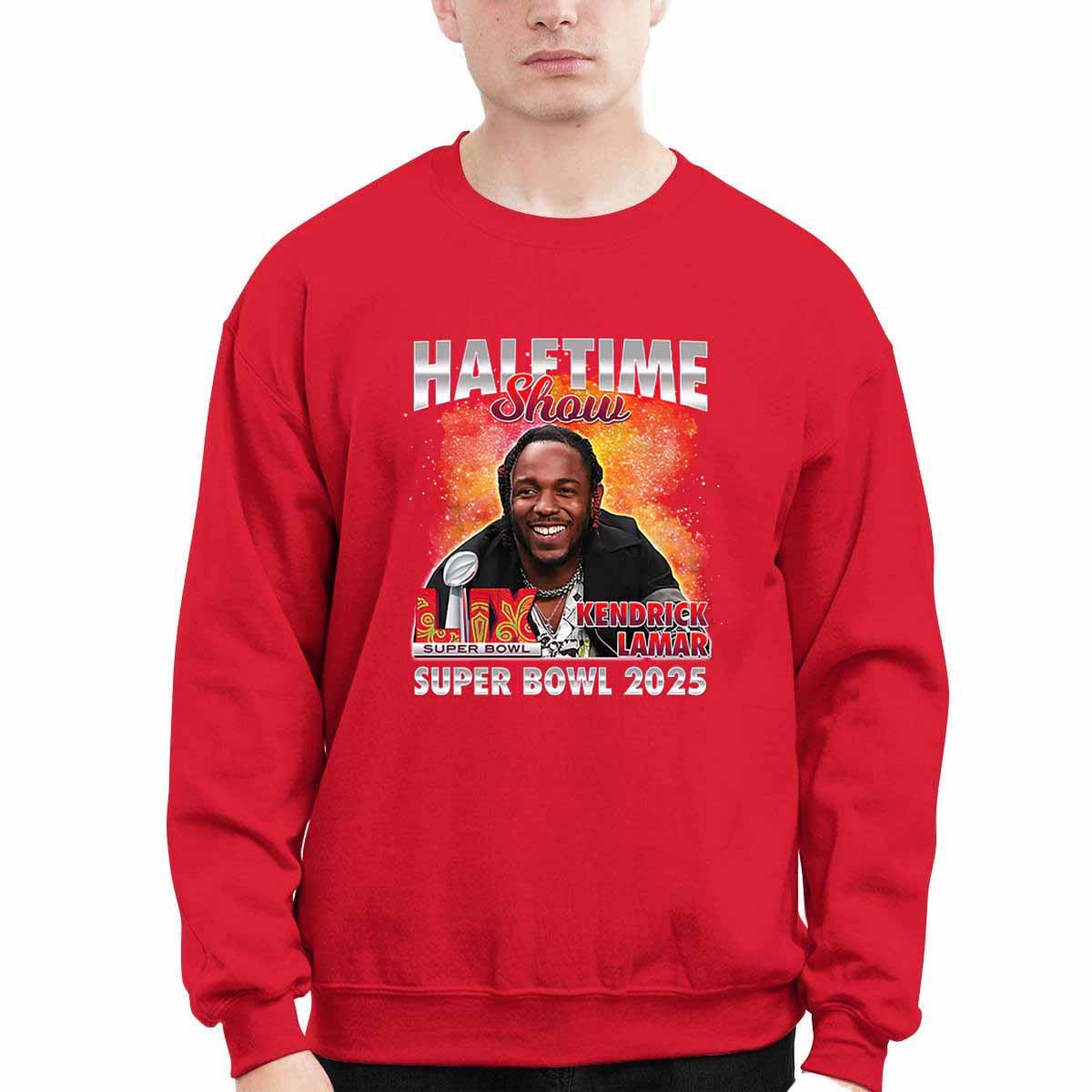 Funny Kendrick Lamar Super Bowl LIX Halftime Show 2025 Shirt Funny Kendrick Lamar Super Bowl LIX Halftime Show 2025 Shirt