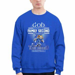 God First Family Second Then Tar Heels Basketball Shirt